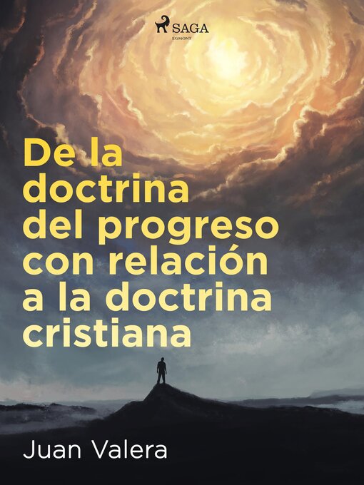 Title details for De la doctrina del progreso con relación a la doctrina cristiana by Juan Valera - Available